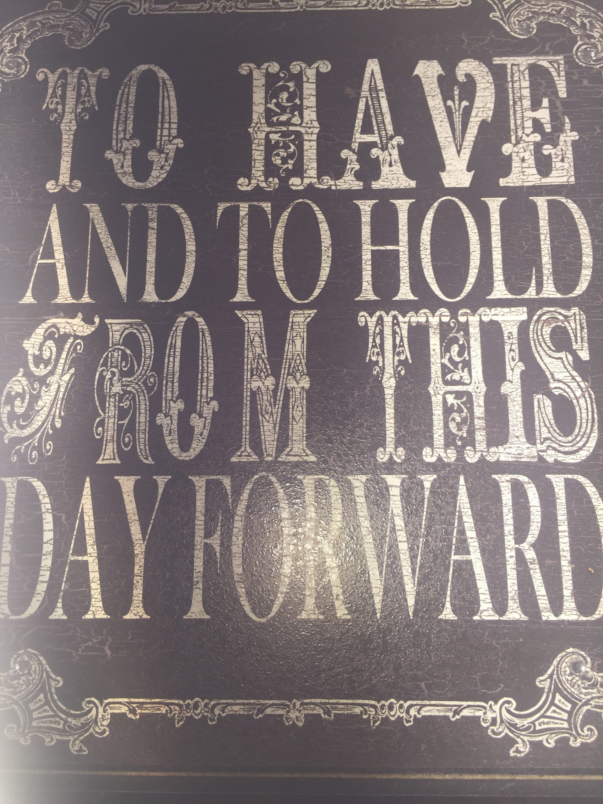 To Have and To Hold – marriage vows